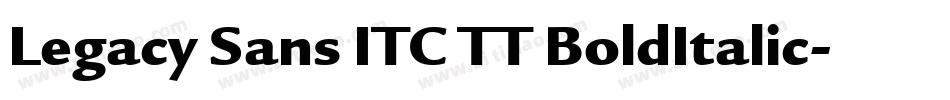 Legacy Sans ITC TT BoldItalic字体转换